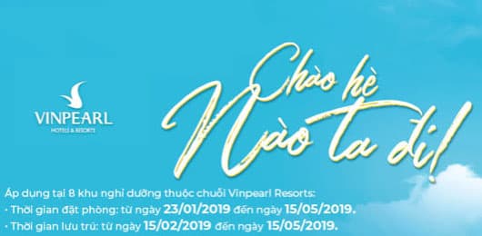Chương trình khuyến mãi Vinpearl 2019 " Chào hè nào ta đi"